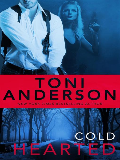 Title details for Cold Hearted by Toni Anderson - Available